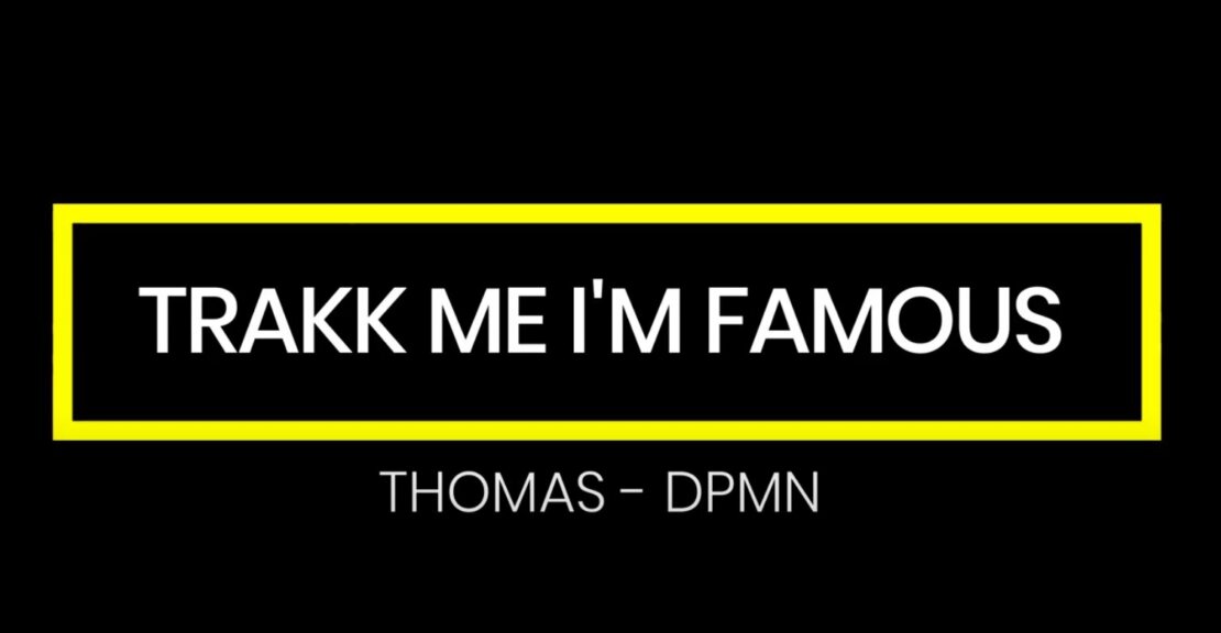 TRAKK me I’m famous_Thomas Leonard